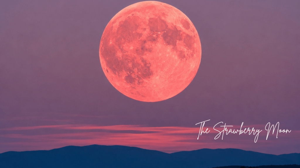 11 interesting Facts About the Strawberry Moon
